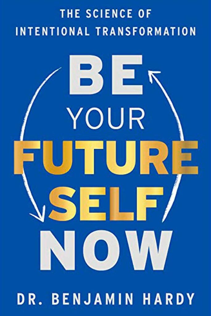 Be Your Future Self Now book